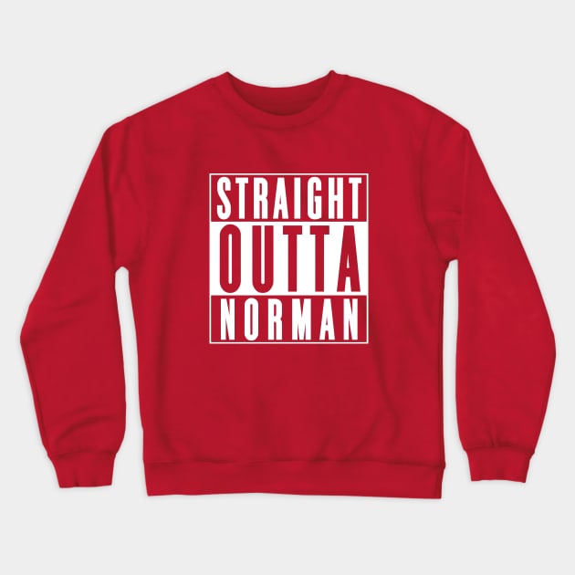 Straight Outta Norman Crewneck Sweatshirt by SoonerShirts